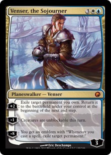 Venser, the Sojourner
 [+2]: Exile target permanent you own. Return it to the battlefield under your control at the beginning of the next end step.
[−1]: Creatures can't be blocked this turn.
[−8]: You get an emblem with "Whenever you cast a spell, exile target permanent."
